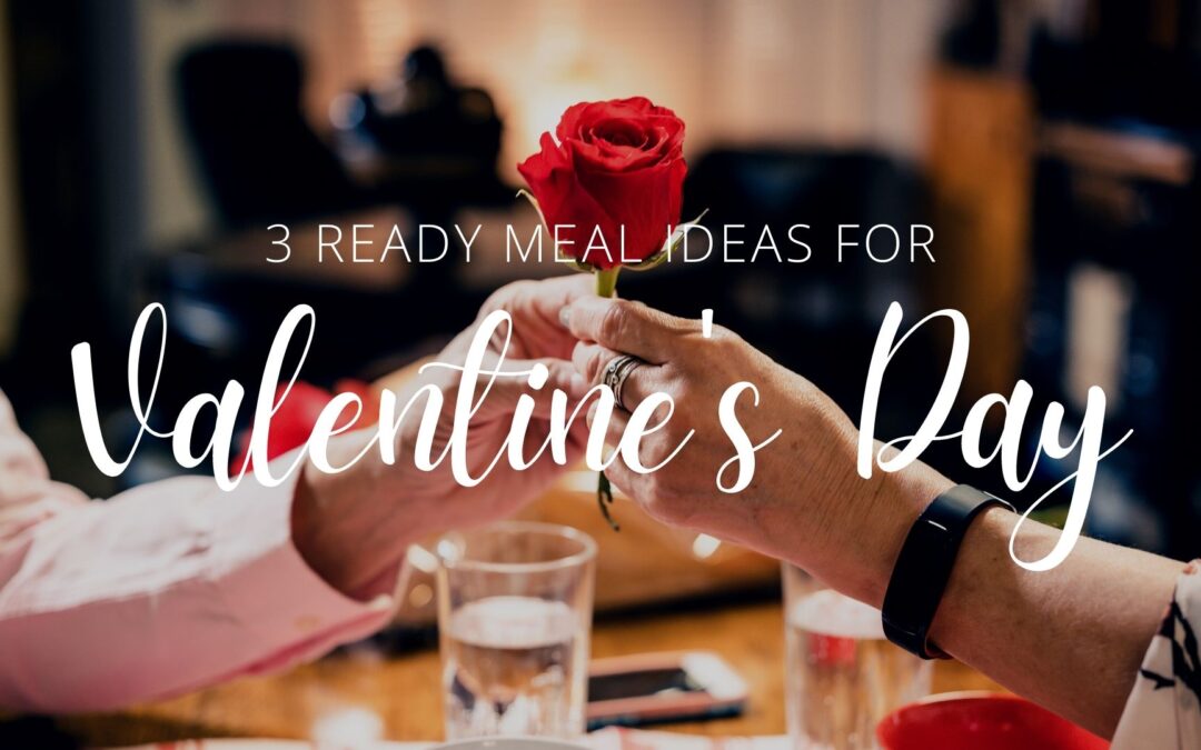 3 Ready Meal Ideas for Valentine’s Day in Ireland